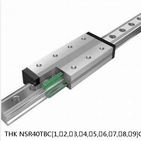 NSR40TBC[1,​2,​3,​4,​5,​6,​7,​8,​9]C[0,​1]+[111-3000/1]L[H,​P,​SP,​UP] THK Self-Aligning Linear Guide Accuracy and Preload Selectable NSR-TBC Series