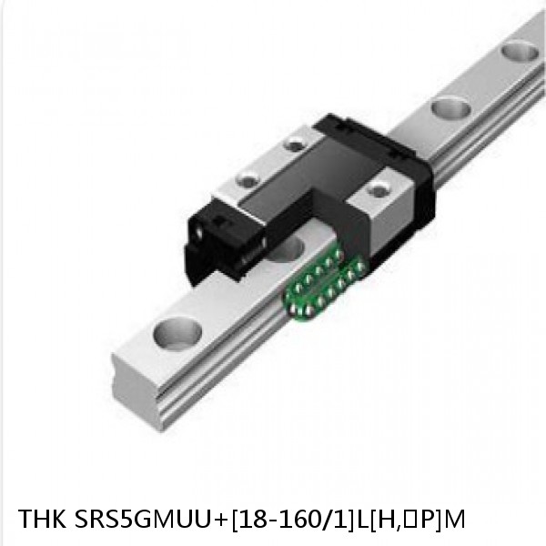 SRS5GMUU+[18-160/1]L[H,​P]M THK Linear Guides Full Ball SRS-G  Accuracy and Preload Selectable